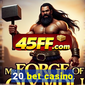 20 bet casino